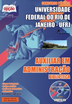 Universidade Federal do Rio de Janeiro (UFRJ)-AUXILIAR EM ADMINISTRAÇÃO – BIBLIOTECA-AUXILIAR DE ENFERMAGEM-ASSISTENTE EM ADMINISTRAÇÃO